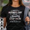 Happy Mother’s Day To My Amazing Step Mom Shirt