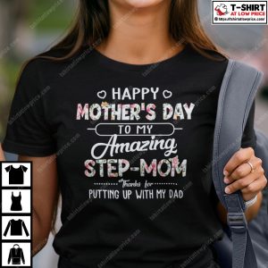 Happy Mother’s Day To My Amazing Step Mom Shirt
