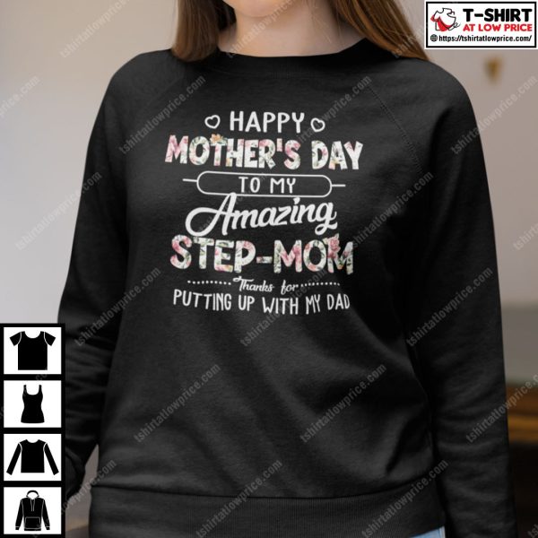 Happy Mother’s Day To My Amazing Step Mom Shirt