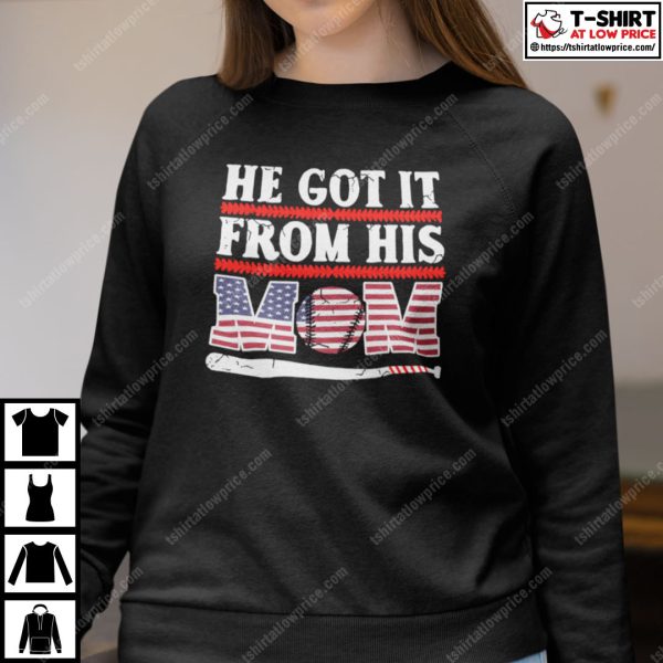 He Got It From His Baseball Mom Shirt