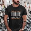 Horse Dad Scan For Payment Shirt