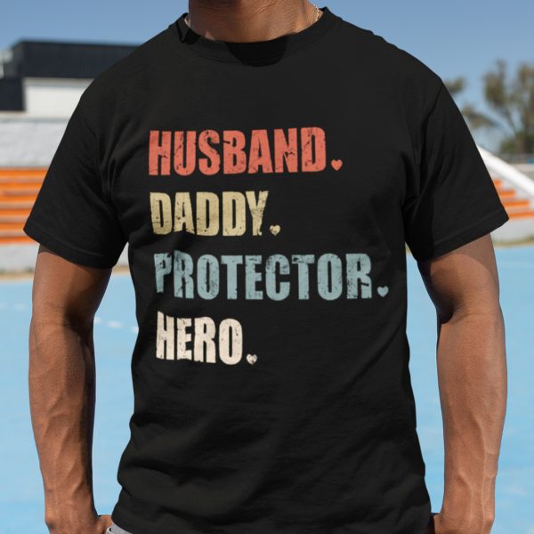 Husband Daddy Protector Hero T Shirt