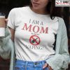 I Am A Mom Against Vaping T Shirt