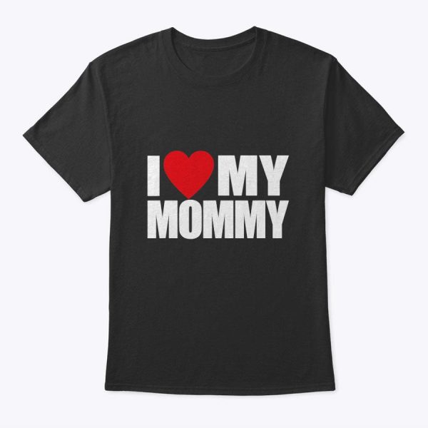 I Heart My Mommy Mother’s Day Love Kids Boys Girls Mother T-Shirt