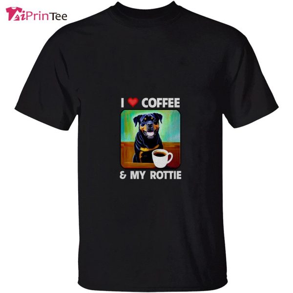 I Love Coffee and My Rottie Mom Dad Rottweiler Dog Owner T-Shirt – Best gifts your whole family