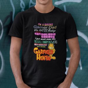 Im A Broke Gamer Dad Who Hates Mondays Shirt And Our Capitalist Society 4