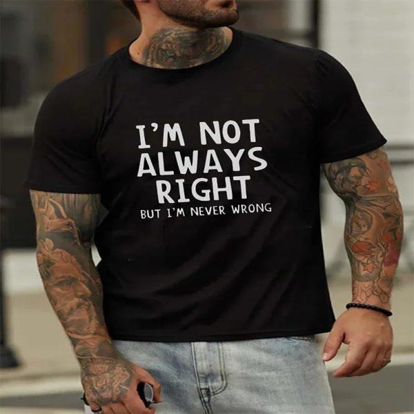I’m Not Always Right Wrong letters Slogan Birthday gift for Husband T-Shirt – Best gifts your whole family