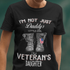 I’m Not Just A Daddy’s Little Girl I’m A Veteran’s Daughter Shirt