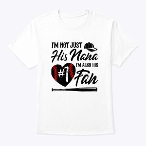 I’m Not Just His Nana I’m His Number One Fan Baseball Cute T-Shirt