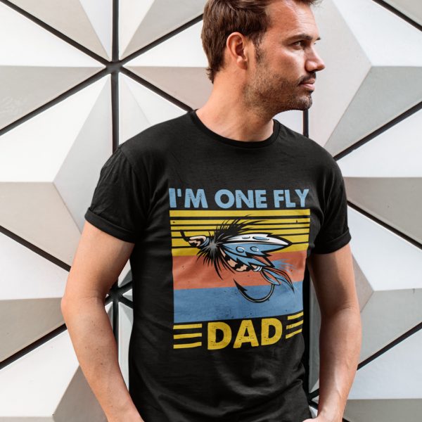 I’m One Fly Dad Fishing Dad Shirt