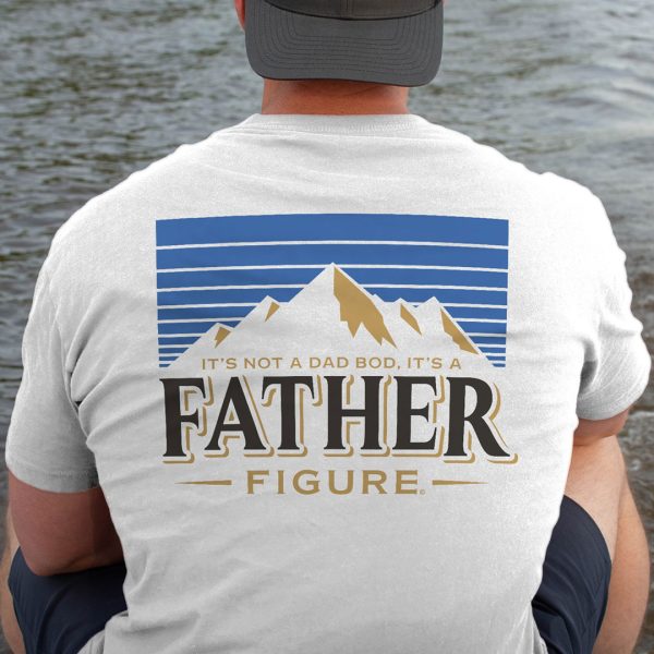 It’s Not A Dad Bod It’s A Father Figure Shirt Beer Lover Fathers Day