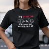 It’s Official I’m The Favorite Mother In Law Shirt