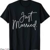 Just Married T-Shirt