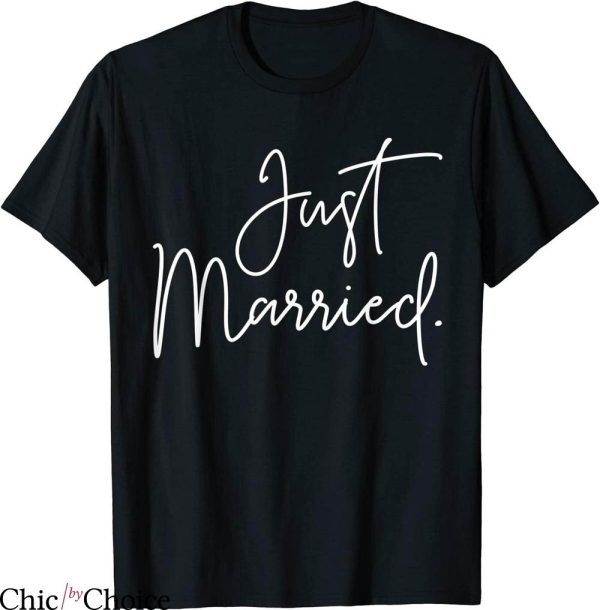 Just Married T-Shirt