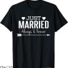 Just Married T-shirt Always And Forever Newlywed Couples