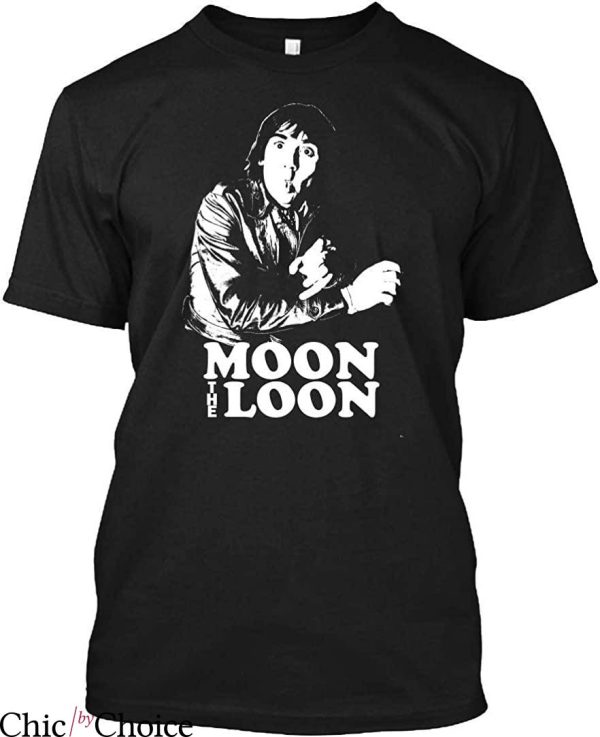 Keith Moon T-shirt Funny The Moon Loon The Legend Drummer