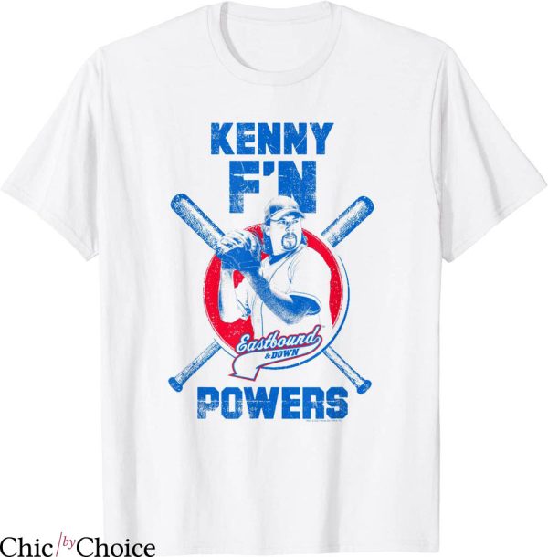 Kenny Powers T-shirt Eastbound And Down Kenny Fn Powers