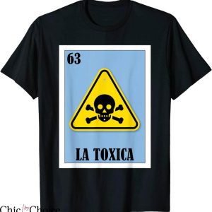 La Toxica T-shirt Funny Mexican Toxic Behaviors Lottery Card