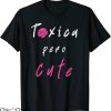 La Toxica T-shirt Funny Toxica Pero Cute Roses Flower Toxic