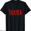 La Toxica T-shirt Toxic Behaviors Funny Spanish Mexican
