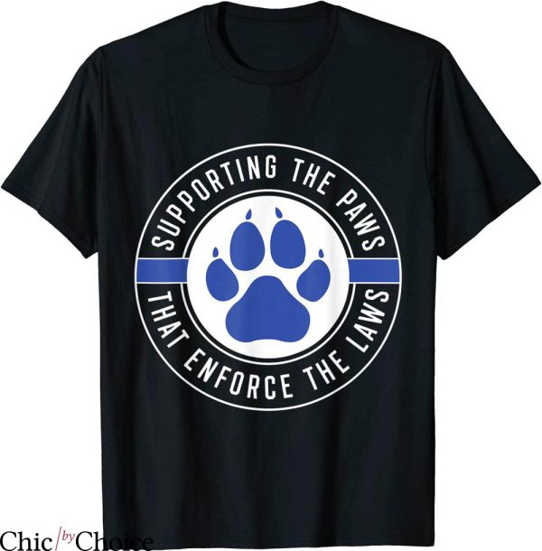 Law Enforcement T-shirt K9 Police Officer Support Dog Police