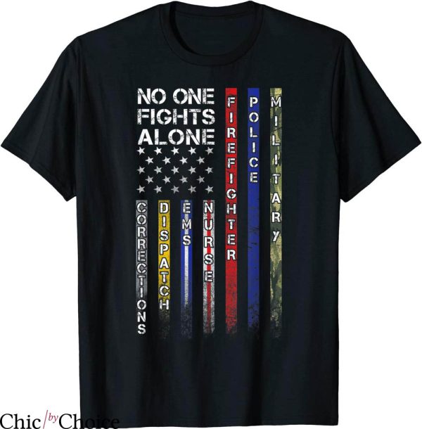 Law Enforcement T-shirt No One Fights Alone Proud Job Police