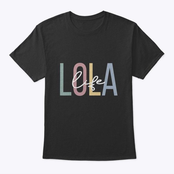 Lola Life Lola Grandma Boho Lola Grandmother T-Shirt