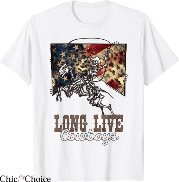 Long Live Cowboys T-shirt Cowboy Skeleton Western Country