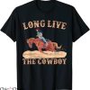 Long Live Cowboys T-shirt Western Country Cowboy Riding Horse