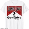 Long Live Cowboys T-shirt Western Country Howdy Rodeo Retro