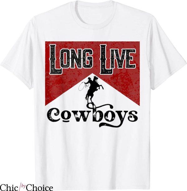 Long Live Cowboys T-shirt Western Country Howdy Rodeo Retro