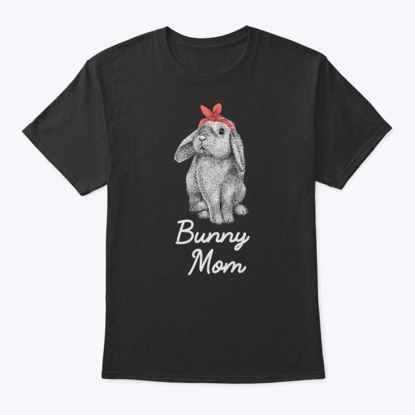 Lop Eared Bunny Rabbit Mom Drawing T-Shirt