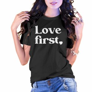 Love First Valentines Style T-Shirt