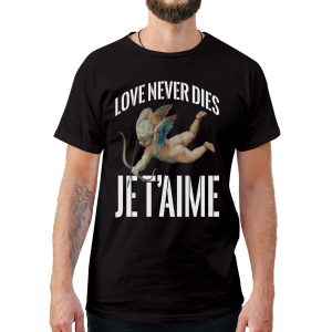 Love Never Dies T-Shirt