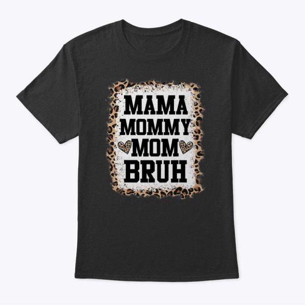 Mama Mommy Mom Bruh Bleached Leopard Mother T-Shirt