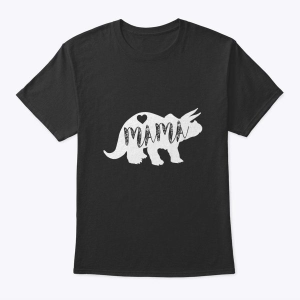 Mama Triceratops Dinosaur T-Shirt Funny Gift For Mother Day