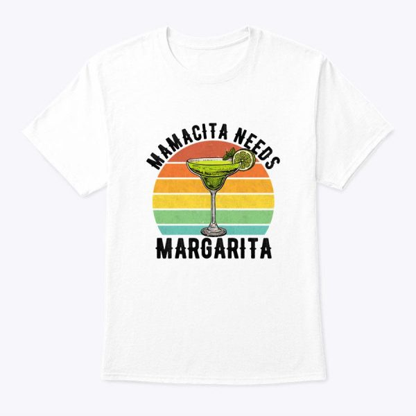 Mamacita Needs A Margarita Mother’s Day T-Shirt
