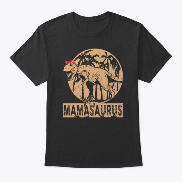 Mamasaurus Funny T Rex Dinosaur Mother’s Day Family Matching T-Shirt