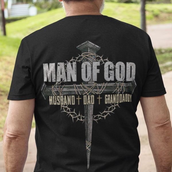 Man Of God Shirt Husband Dad Granddaddy
