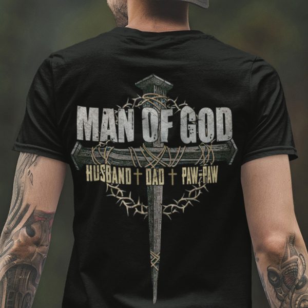 Man Of God Shirt Husband Dad Paw-Paw