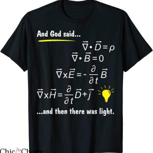 Maxwell Equation T-shirt And God Said Physics Math Lover