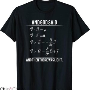 Maxwell Equation T-shirt Physics Math Lover And God Said