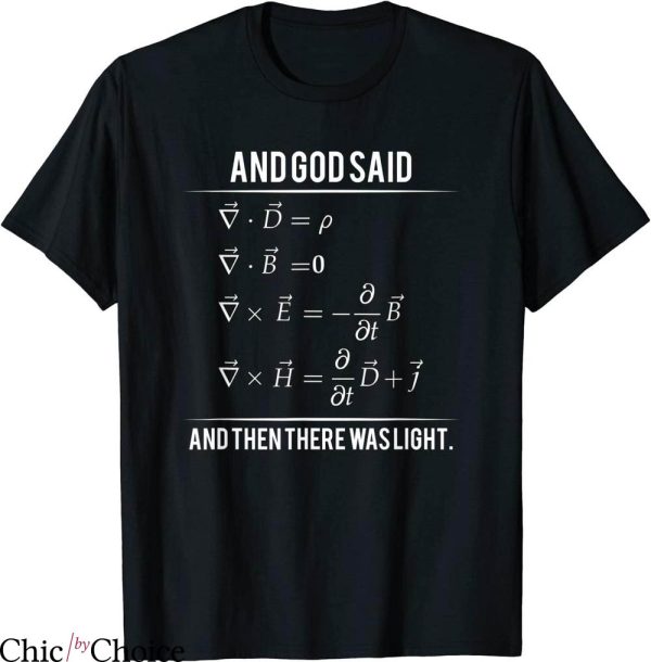 Maxwell Equation T-shirt Physics Math Lover And God Said