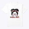Messy Bun Baseball Sister Women Girls Shirt Mother’s Day T-Shirt