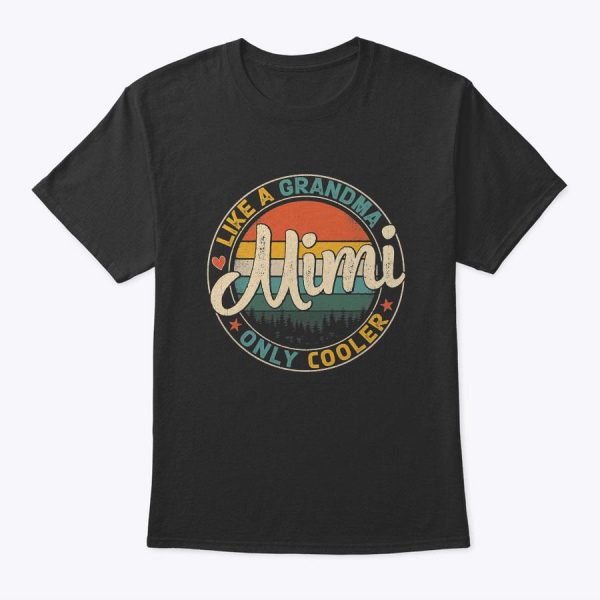 Mimi Like A Grandma Only Cooler Women Mother’s Day T-Shirt