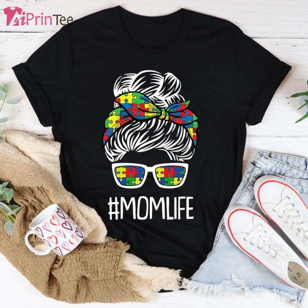 Mom Life Mothers-Day Autism Awareness Mama Mommy T-Shirt – Best gifts your whole family