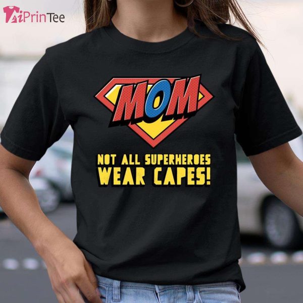 Mom Superheroes Wear Capes Autism Awareness T-Shirt – Best gifts your whole family