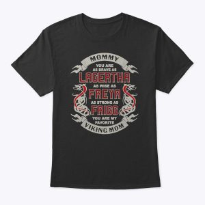 Mommy You Are My Favorite Viking Mom – Mother’s Day Viking T-Shirt
