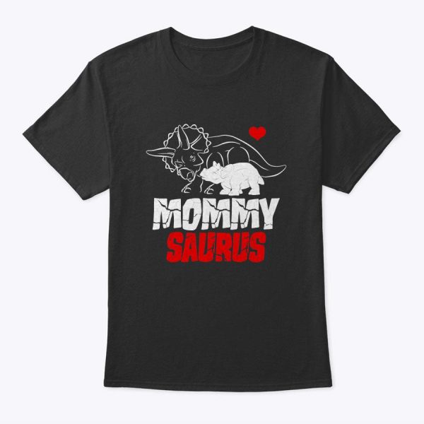 Mommysaurus Triceratops Types Of Dinosaur Mama Mother’s Day T-Shirt