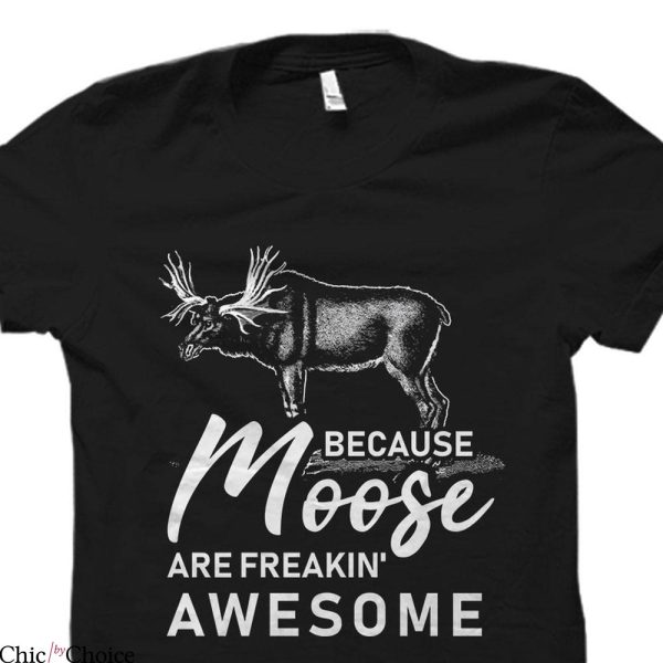 Moose Knuckles T-Shirt Because Moose Are Freaking Awesome